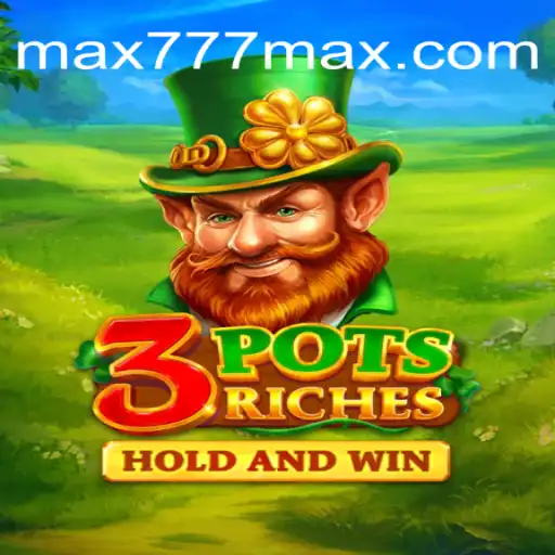Descubra os Segredos de 3potsRiches no 777MAX.com