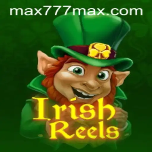Descobrindo o Fascinante Mundo de IrishReels no 777MAX.com